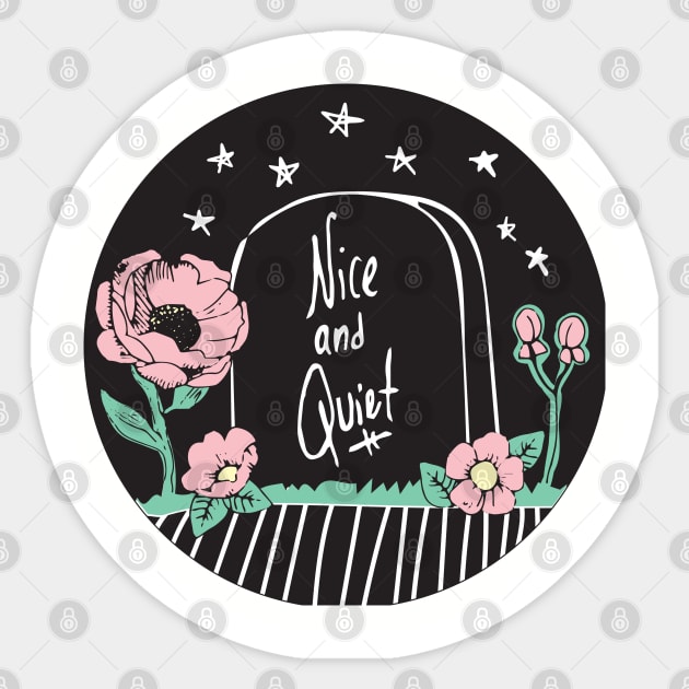 Nice and Quiet Sticker by PaperKindness